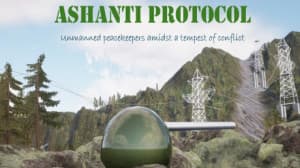 Ashanti Protocol-Unmanned peacekeepers amidst conflict (PC) Giveaway