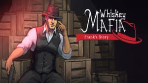 Whiskey Mafia: Frank's Story (PC) Giveaway